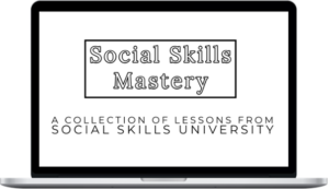 Social Skills University – Social Skill Mastery – The Complete Collection