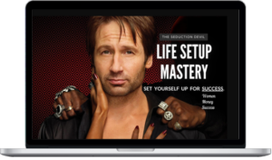 The Seduction Devil – Life Setup Mastery: Set Yourself to Win & Attract Beautiful Women Naturally