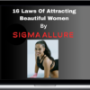 Sigma Allure – 16 Laws Of Attracting Beautiful Women