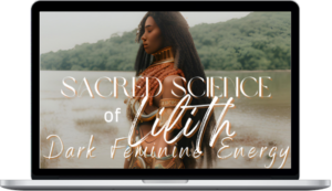 Divine Femi9 Academy – Sacred Science Of Lilith Divine Feminine Energy