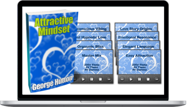 George Hutton – Attractive Mindset