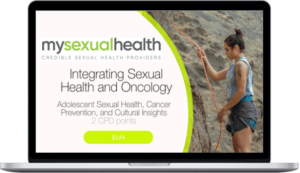 Sexology Courses – Integrating Sexual Health And Oncology