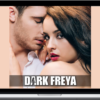 Dark Freya – The Real Man