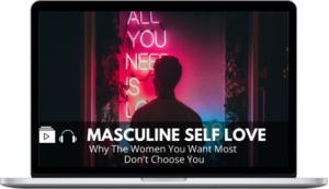 The Fearless Man – Masculine Self-Love Edition