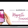 Allie Duzett – Magnetic Femininity Audiobook