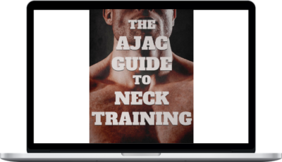Alexander Cortes – The AJAC Guide To Neck Training