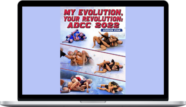 Gordon Ryan – My Evolution Your Revolution ADCC 2022