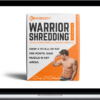 Greg O’Gallagher – Warrior Shredding Program