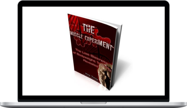 Mike Thiga – The Muscle Experiment