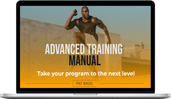 Pat Basil – Advanced Training Manual