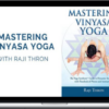 Raji Thron – Mastering Vinyasa Yoga Program