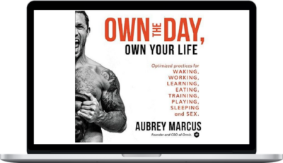Aubrey Marcus – Own the Day, Own Your Life