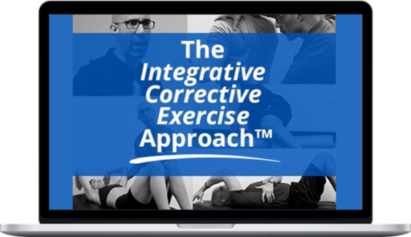 Evan Osar – Integrative Corrective Exercise Approach