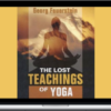 Georg Feuerstein – The Lost Teachings Of Yoga