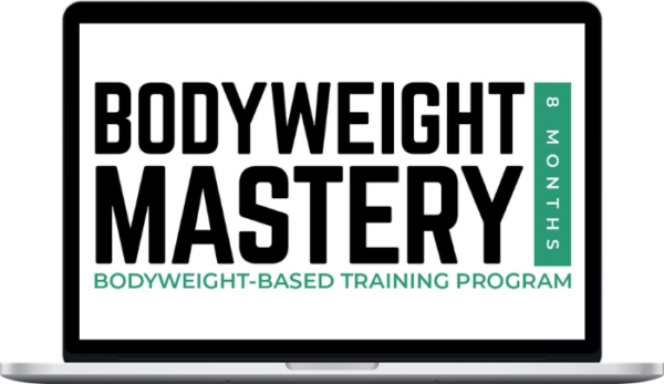 Greg O’Gallagher – Bodyweight Mastery Program