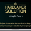 Hardgainer Solution Complete Course