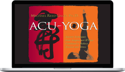 Michael Reed Gach – Acu-Yoga