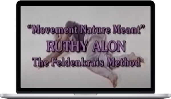 Ruthy Aion – Movement Nature Meant – Feldenkrais