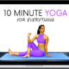 Sheena Sharma – 10 Minute Yoga for Everything