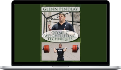 Glenn Pendlay – Olympic Weightlifting Techniques