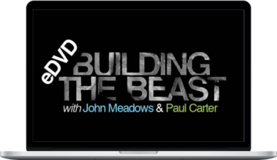 John Meadows & Paul Carter – Building the Beast