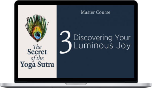 Pandit Rajmani Tigunait – Yoga Sutra Master Course 3 – Discovering Your Luminous Joy