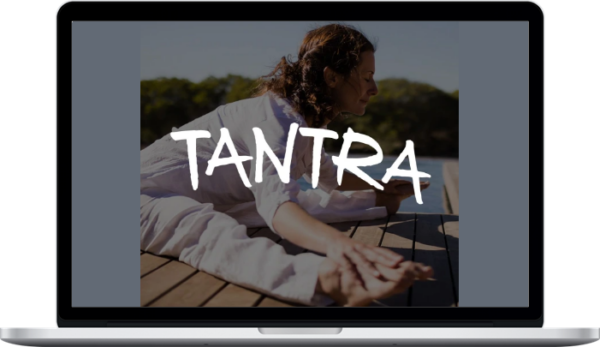 Sandra Anderson – Tantra: A Foundation for Practice