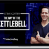 Steve Cotter – The Way of the Kettlebell