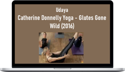 Udaya – Catherine Donnelly Yoga – Glutes Gone Wild