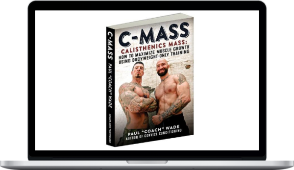 Paul Wade – C-Mass Calisthenics Mass