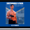 Alex Feinberg – Sustainable 6 Pack: Simple Workouts that Simply Work