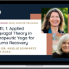 Arielle Schwartz & Deb Dana – Applied Polyvagal Theory in Therapeutic Yoga for Trauma Recovery – Level 1