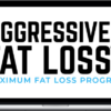 Greg O’Gallagher – Aggressive Fat Loss