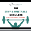 Jared Powell – The Stiff and Unstable Shoulder