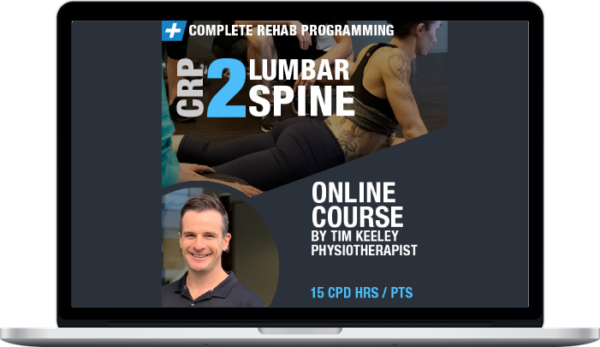 Tim Keeley – Complete Rehab Programming 2 LUMBAR SPINE