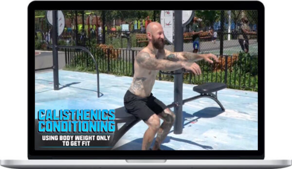 Al Kavadlo – Calisthenics Conditioning