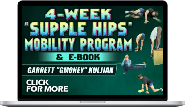 Garrett Kuljian – 4 Week Supple Hips Mobility Program