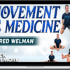 Jared Welman – Movement Is Medicine – Mobility Training