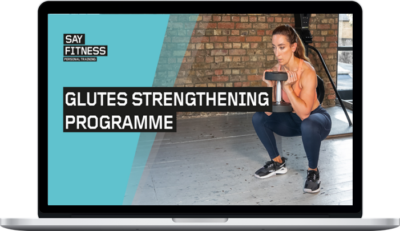 Say Fitness PT – Glutes Strengthening Programme