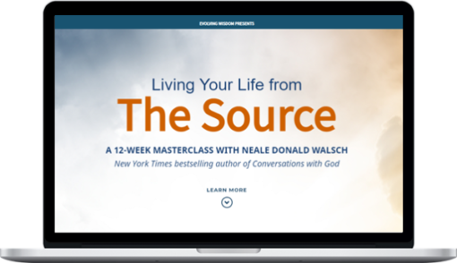 Neale Donald Walsch – Living Your Life from The Source