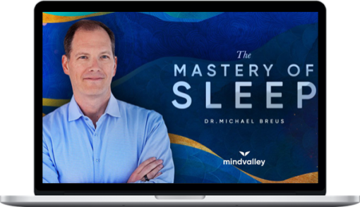 Michael Breus – The Mastery of Sleep