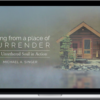 Michael Singer – Living From a Place of Surrender
