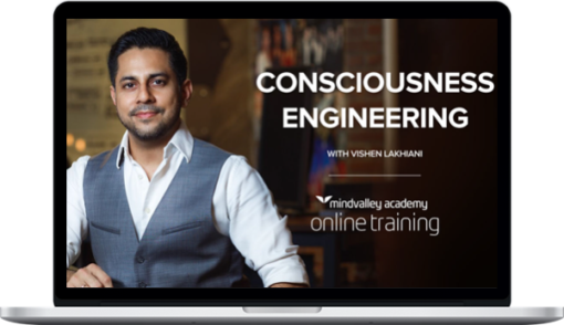 Vishen Lakhiani – Consciousness Engineering