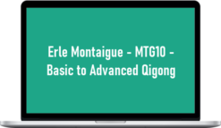Erle Montaigue – MTG10 – Basic to Advanced Qigong