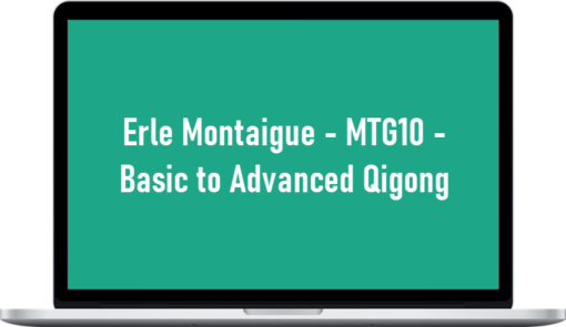 Erle Montaigue – MTG10 – Basic to Advanced Qigong