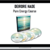 Deirdre Hade – Pure Energy Course