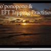 Ho'oponopono and EFT Tapping Practitioner