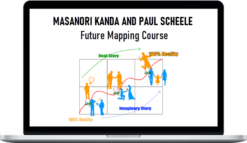 Masanori Kanda and Paul Scheele – Future Mapping Course