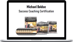 Michael Bolduc – Success Coaching Certification