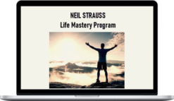Neil Strauss – Life Mastery Program